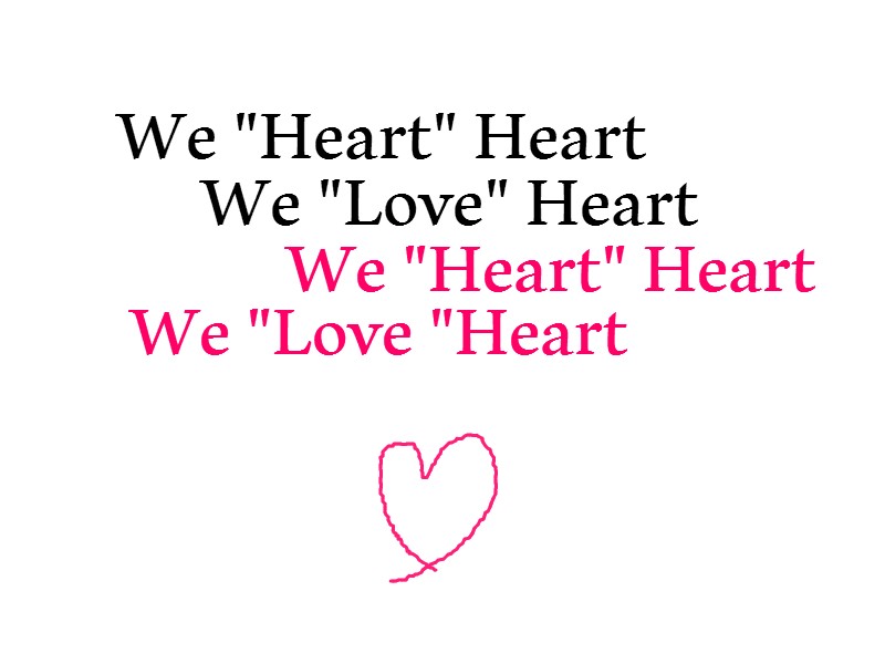 We “Heart” Heart  We “Love” Heart