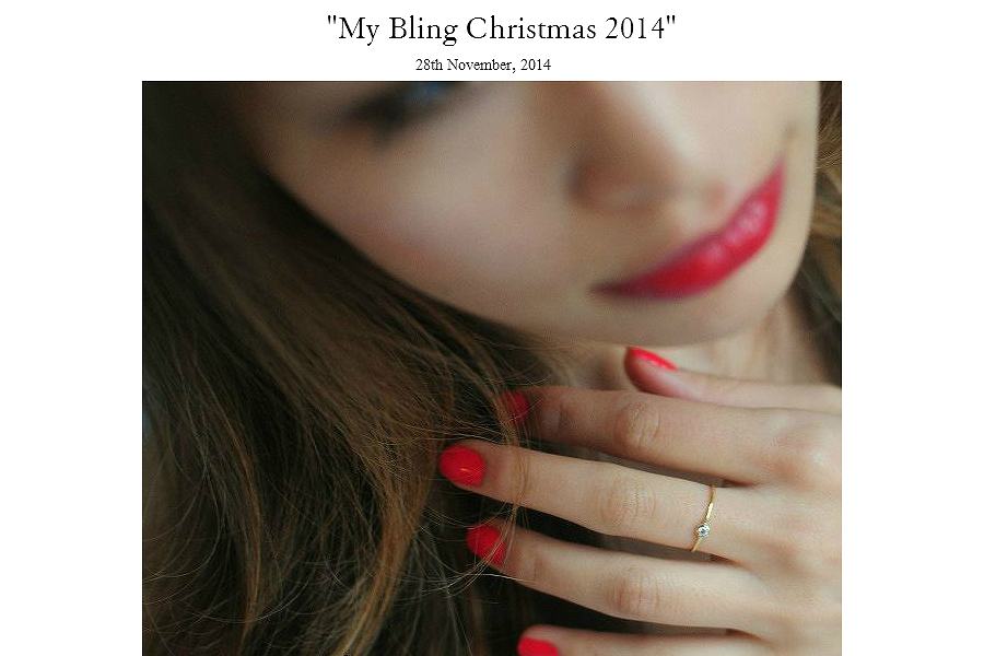 “My Bling Christmas 2014” 　クリスマスはリングが気になる乙女心☆彡