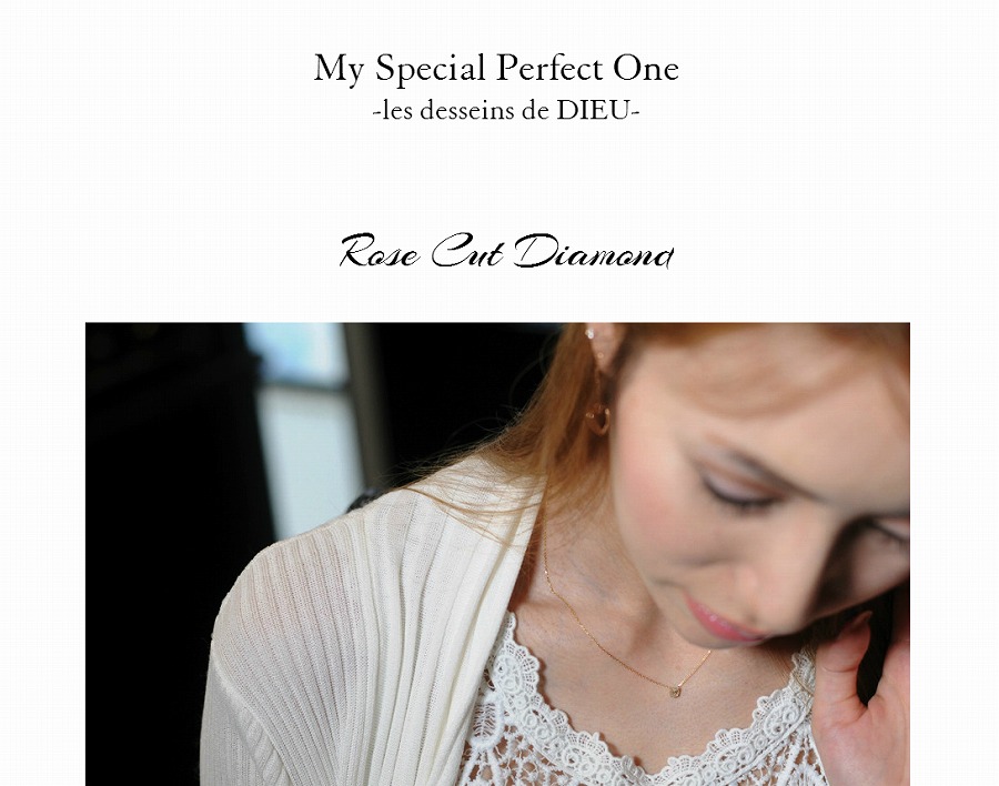 “My Perfect Special One”　第4弾　販売開始　　Rose Cut Diamond Limited Collection　ローズカットダイヤモンド限定コレクション