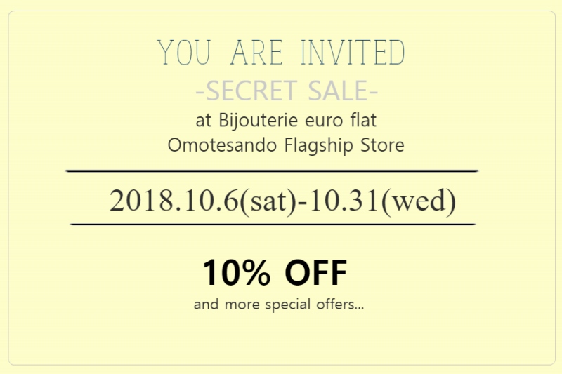 ★シークレットセールを開催致します★　SECRET SALE at Bijouterie euro flat Omotesando Flagship Store